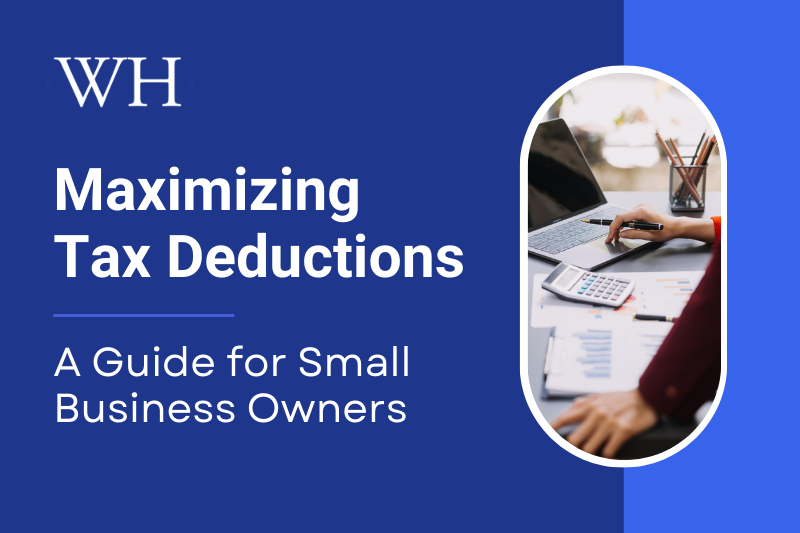 Maximizing Tax Deductions: A Guide for Small Business Owners